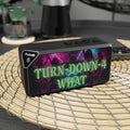 Turn Down 4 What Bluetooth Speaker | Neon Text Party Audio