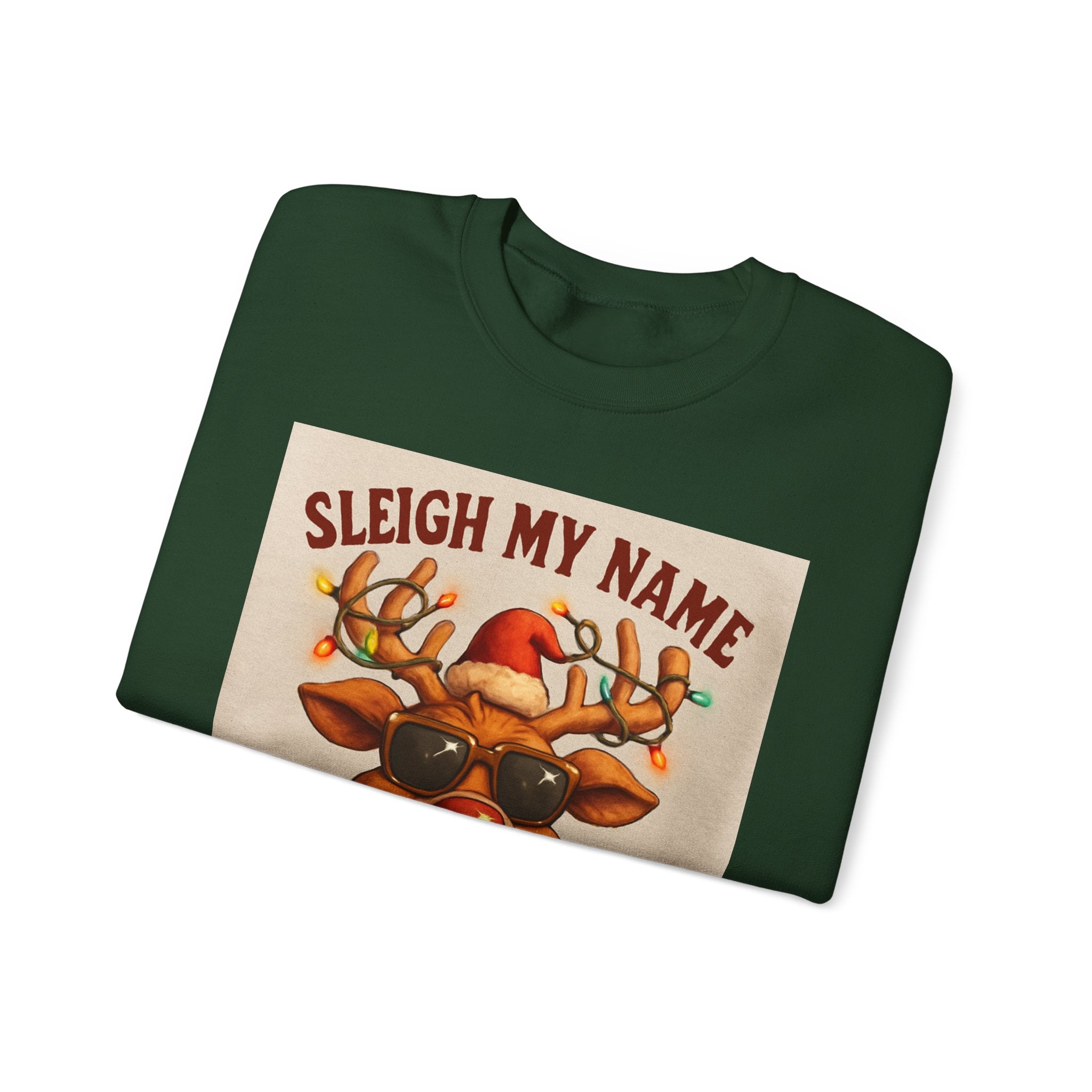 Ugly But Festive Reindeer Sweatshirt — "Sleigh My Name" Holiday Crewneck