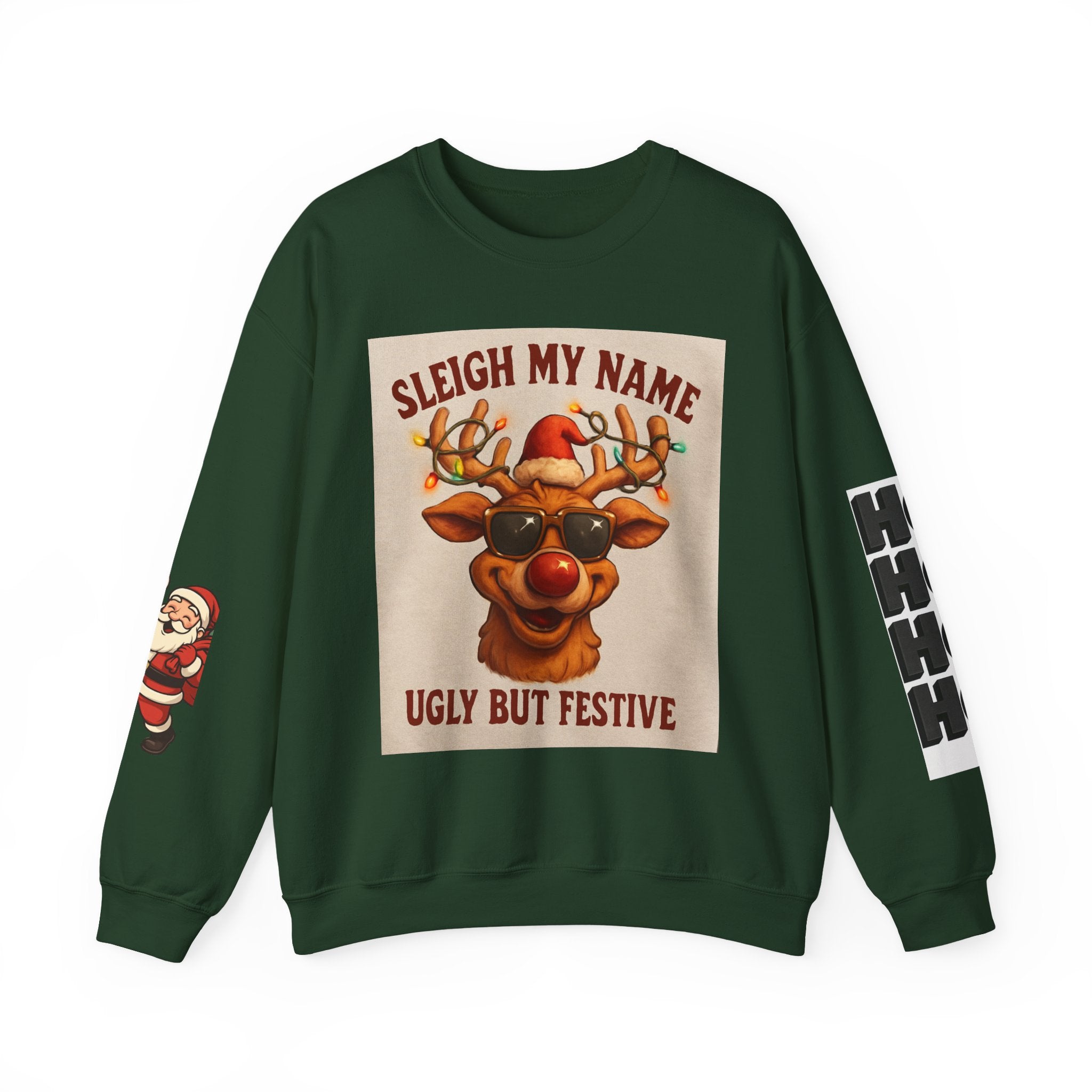 Ugly But Festive Reindeer Sweatshirt — "Sleigh My Name" Holiday Crewneck