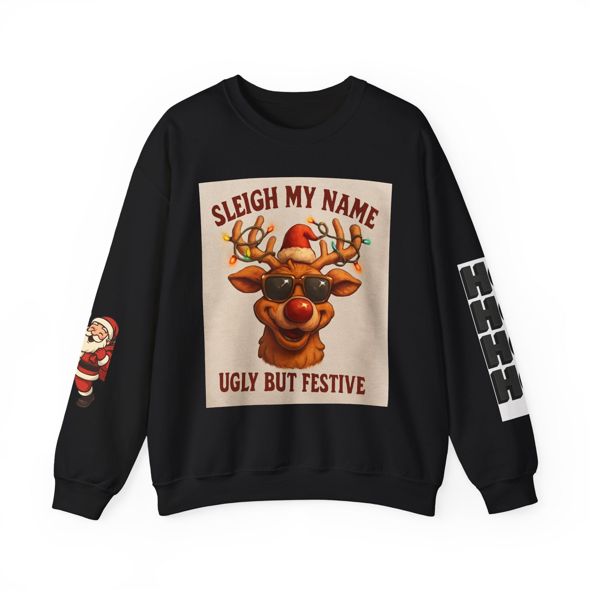 Ugly But Festive Reindeer Sweatshirt — "Sleigh My Name" Holiday Crewneck