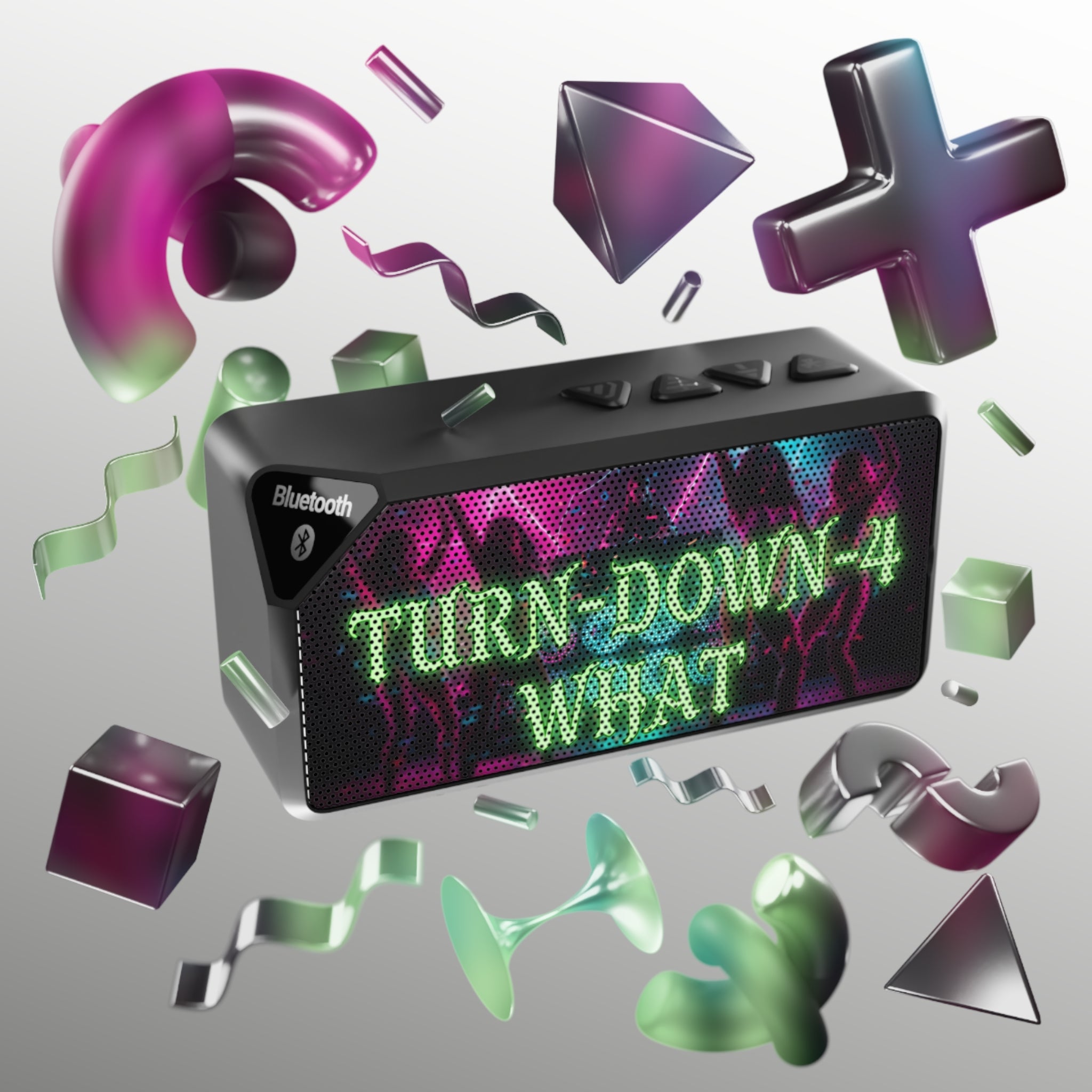 Turn Down 4 What Bluetooth Speaker | Neon Text Party Audio
