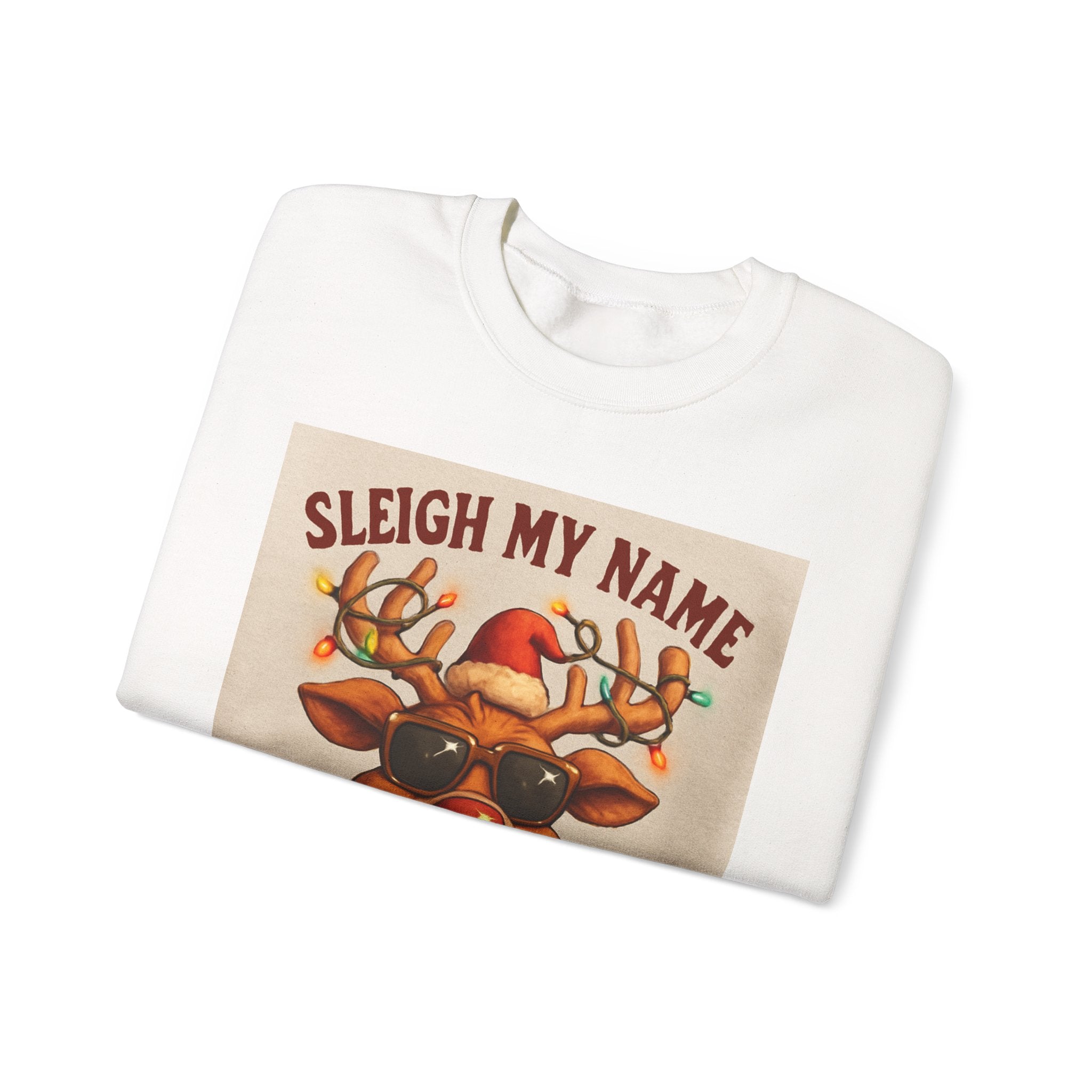 Ugly But Festive Reindeer Sweatshirt — "Sleigh My Name" Holiday Crewneck